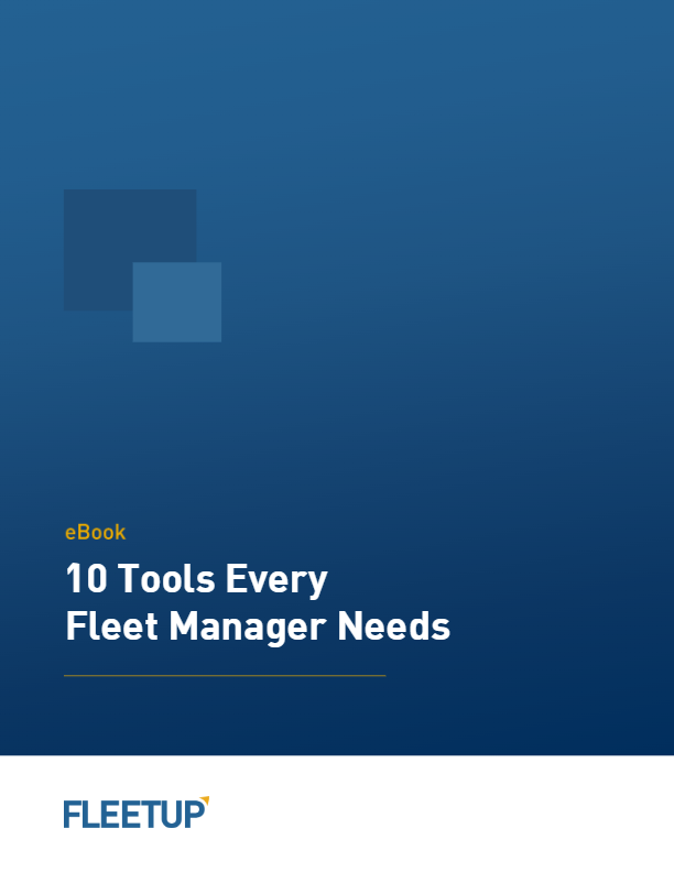 10 Tools Every Fleet Manager Needs